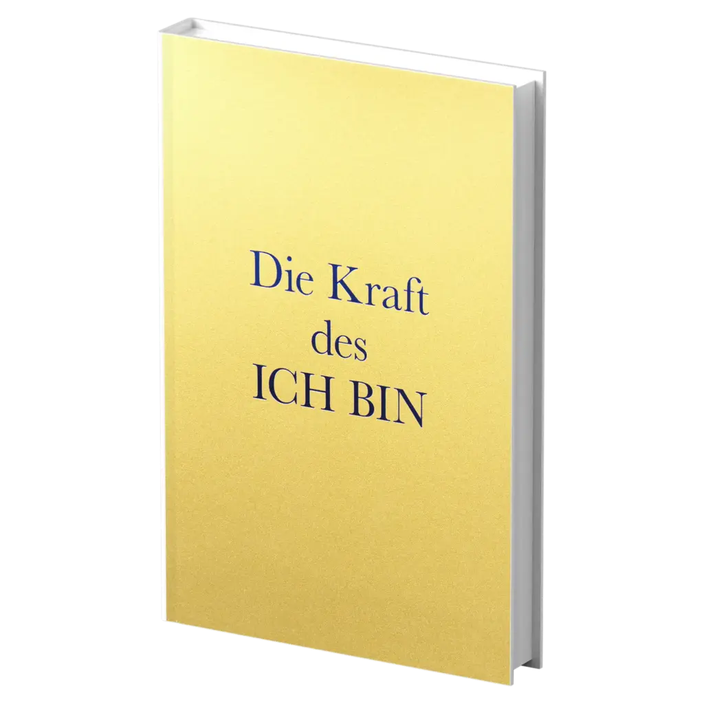 Die Kraft des ICH BIN