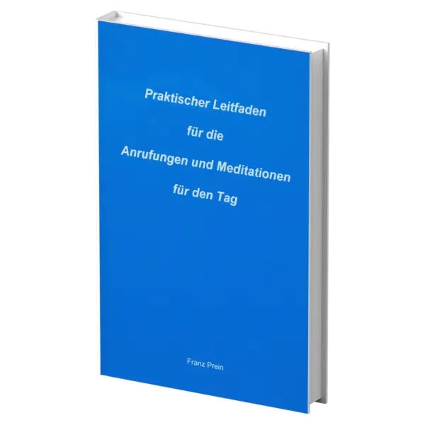 Praktischer Leitfaden für die Meditationen und Anrufungen
