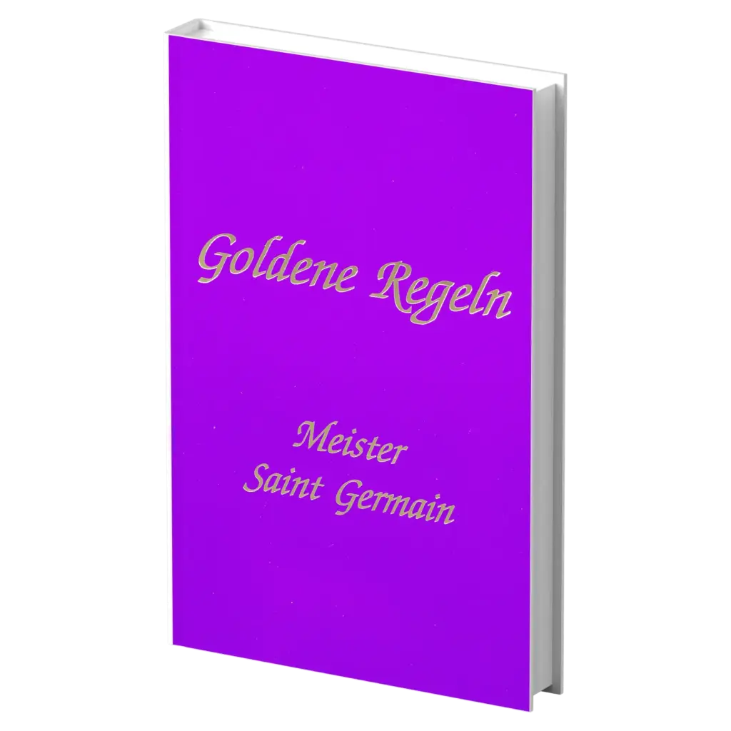 Goldene Regeln von Meister SAINT GERMAIN