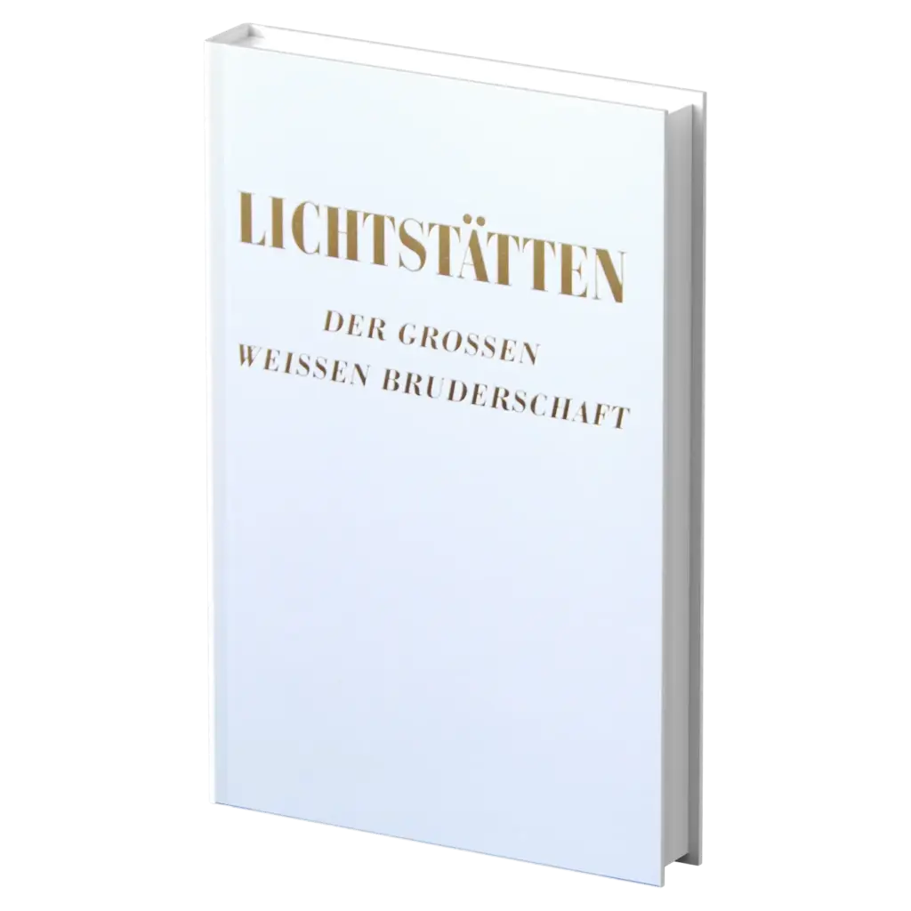 Lichtstätten der Grossen Weissen Bruderschaft